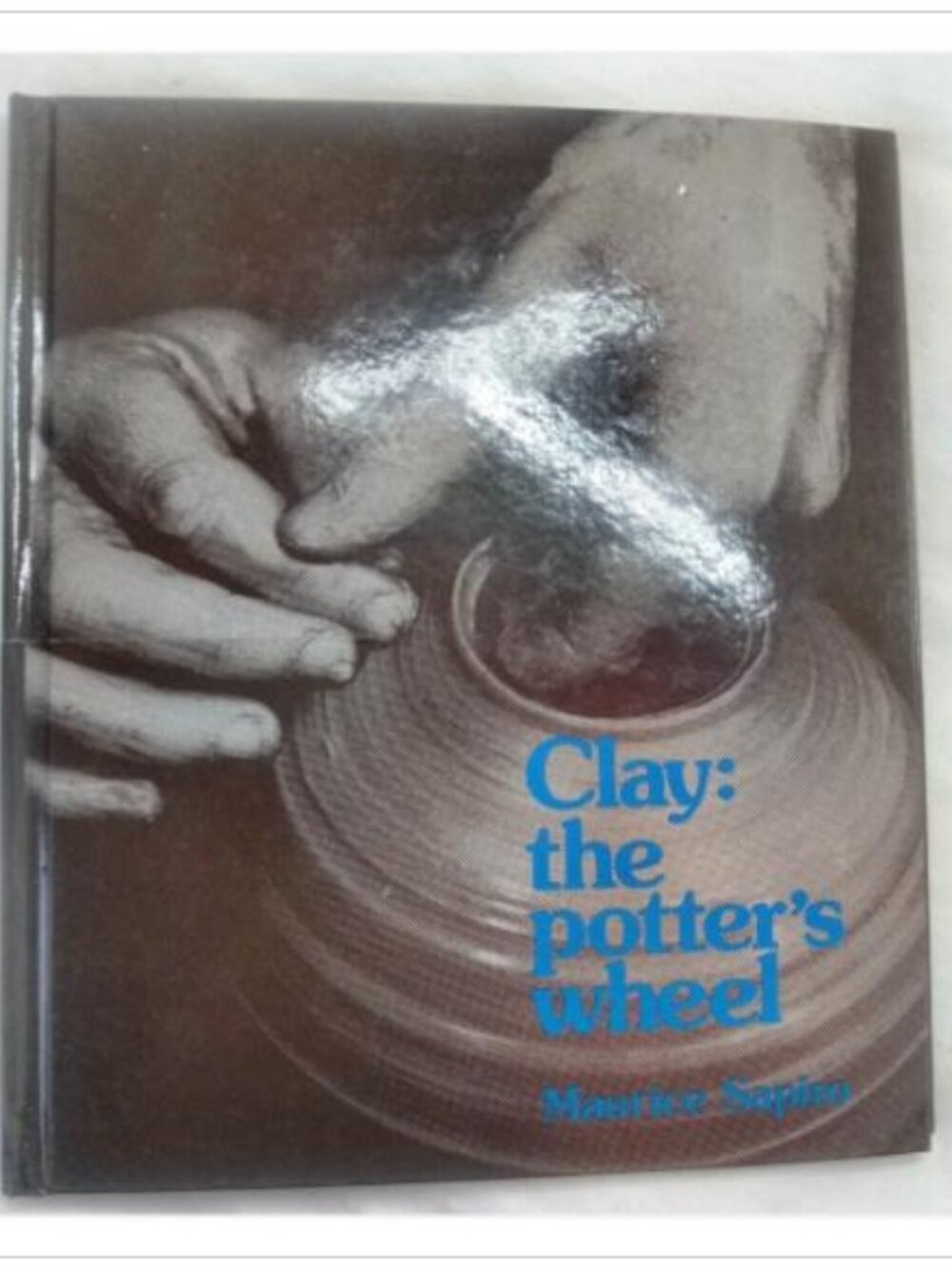 Clay: The Potter's Wheel Davis Publications 1977 HC